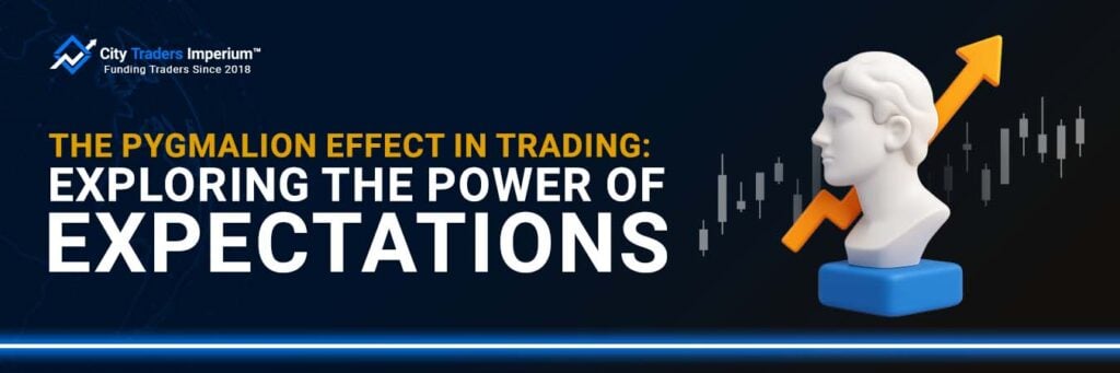 32-The-Pygmalion-Effect-In-Trading-Exploring-the-Power-of-Expectations