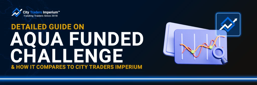 City Traders Imperium banner titled Detailed Guide on Aqua Funded Challenge & How It Compares to City Traders Imperium, featuring a 3D line chart and magnifying glass icon.